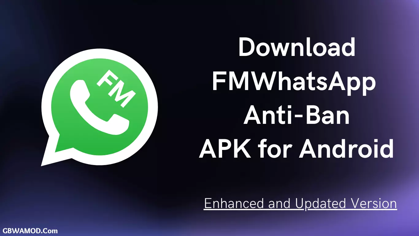 Download FMWhatsApp Anti-Ban APK
