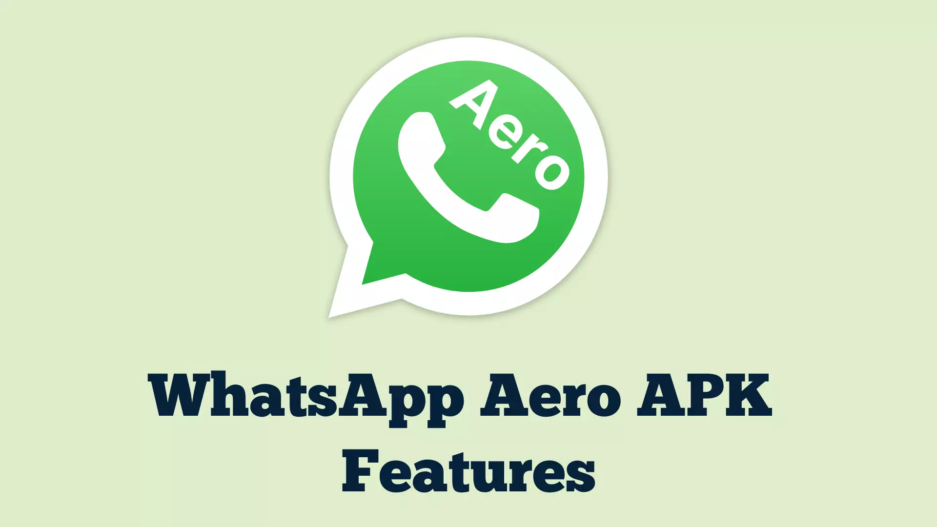 WhatsApp Aero APK Features