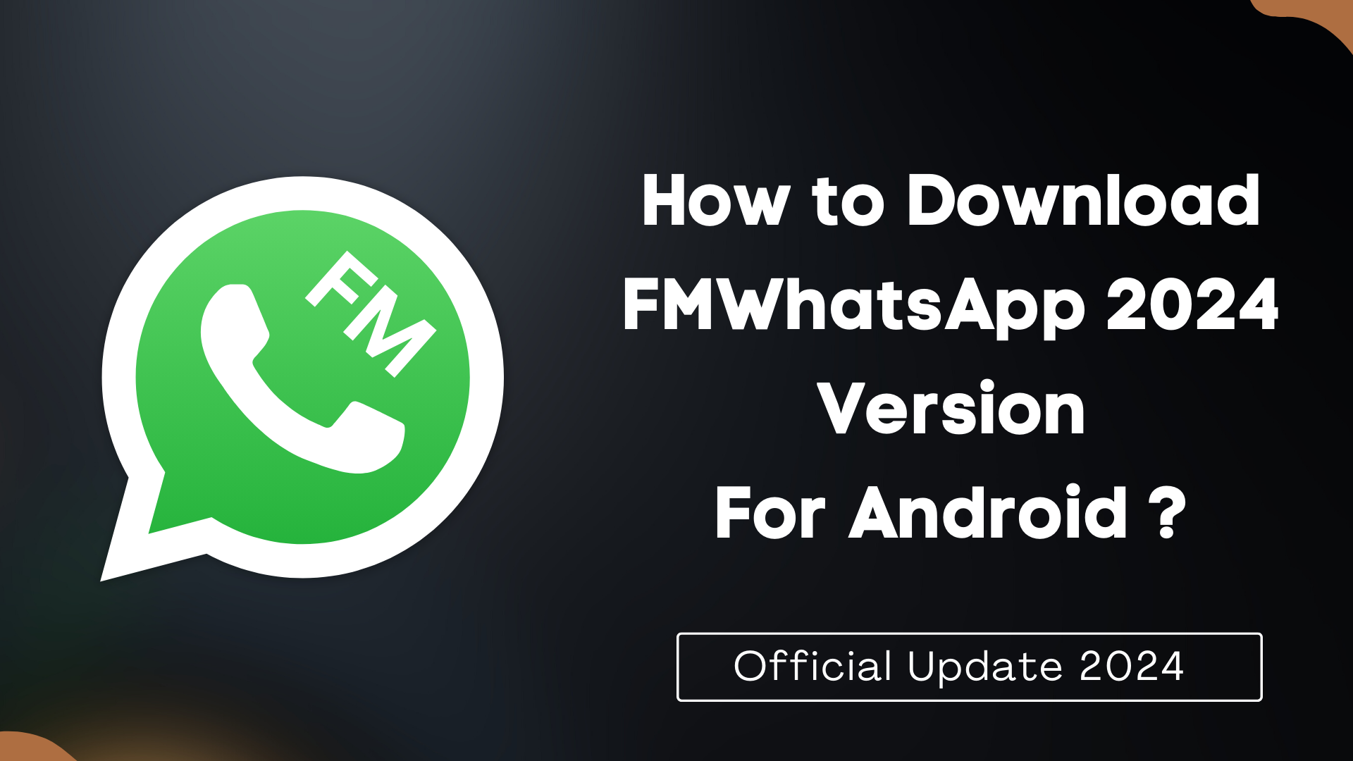 How to Download FMWhatsApp 2024