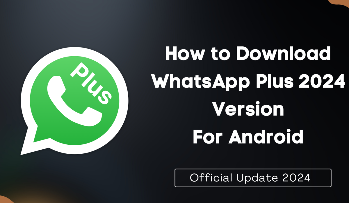 How to Download WhatsApp Plus 2024